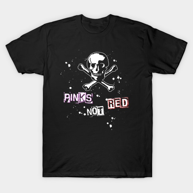 Pinks not Red T-Shirt by Kingrocker Clothing